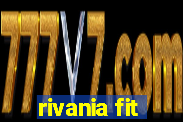 rivania fit